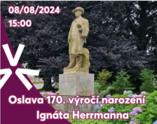 Oslava 170. výročí narození Ignáta Herrmanna - Chotěboř